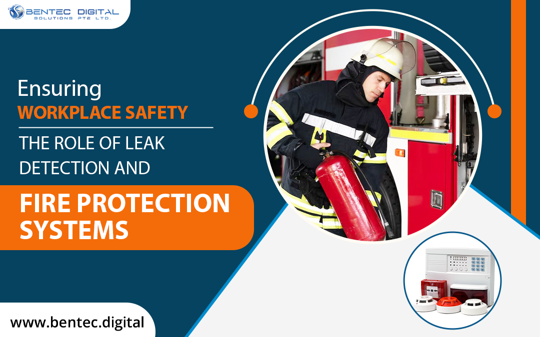 Ensuring Workplace Safety: The Role of Leak Detection and Fire Protection Systems